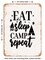 DECORATIVE METAL SIGN - Eat Sleep Camp Repeat - 3  - Vintage Rusty Look